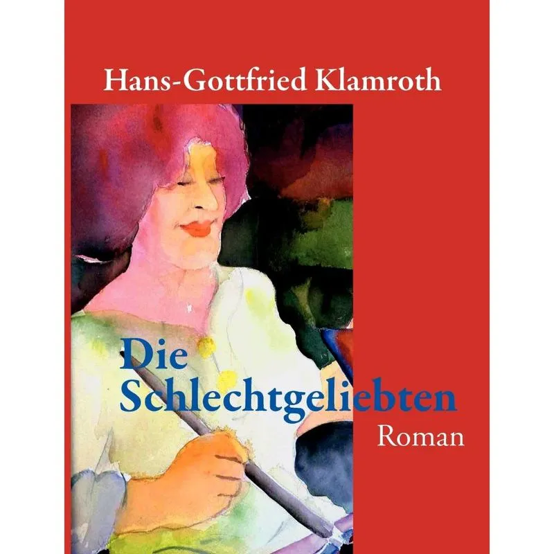 Die Schlechtgeliebten