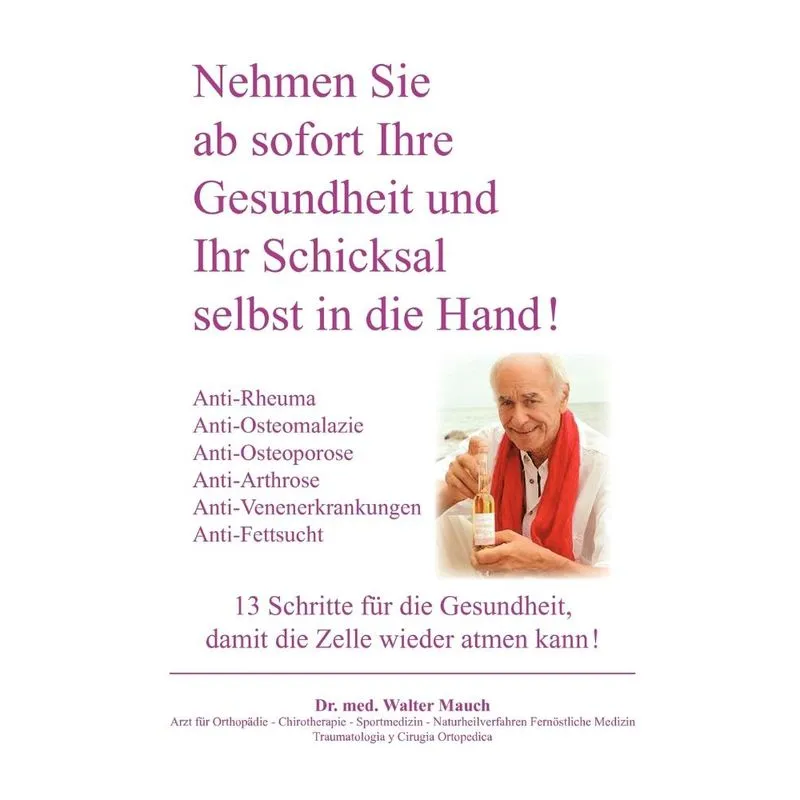 Nehmen Sie ab sofort Ihre Gesundheit und Ihr Schicksal selb