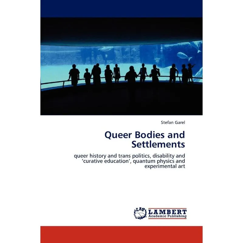 Queer Bodies and Settlements