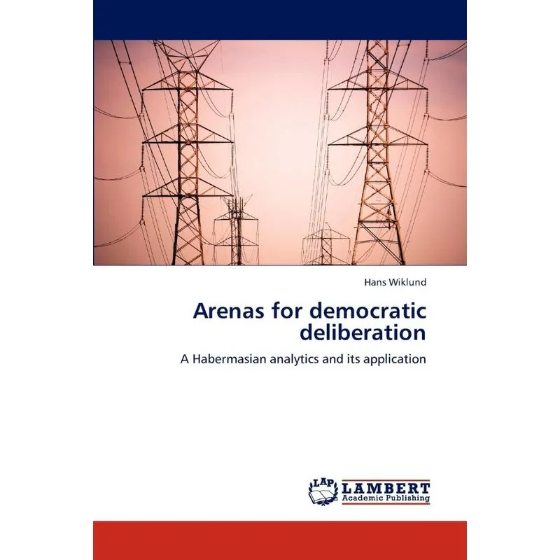 Arenas for Democratic Deliberation