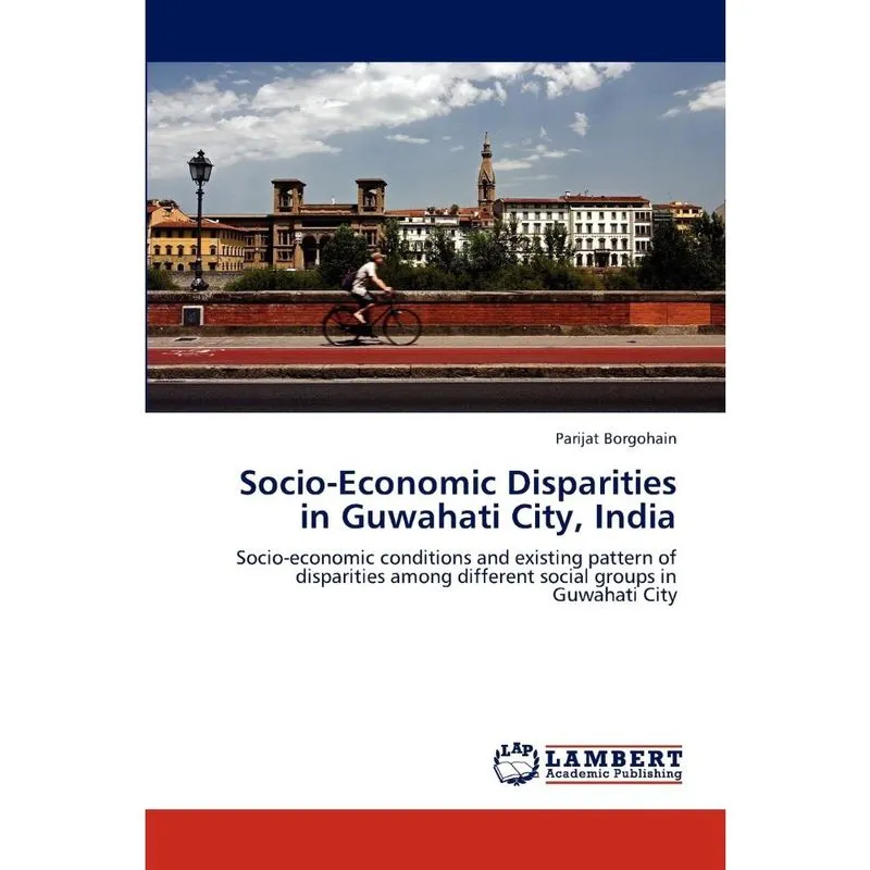 Socio-Economic Disparities in Guwahati City, India