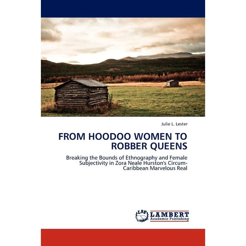 From Hoodoo Women to Robber Queens