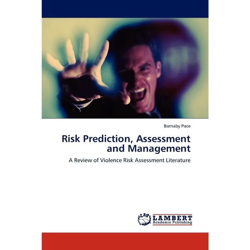 Risk Prediction, Assessment and Management
