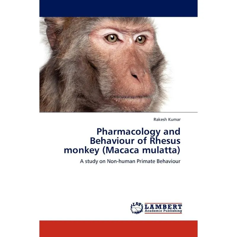 Pharmacology And Behaviour Of Rhesus Monkey (macaca Mulatta