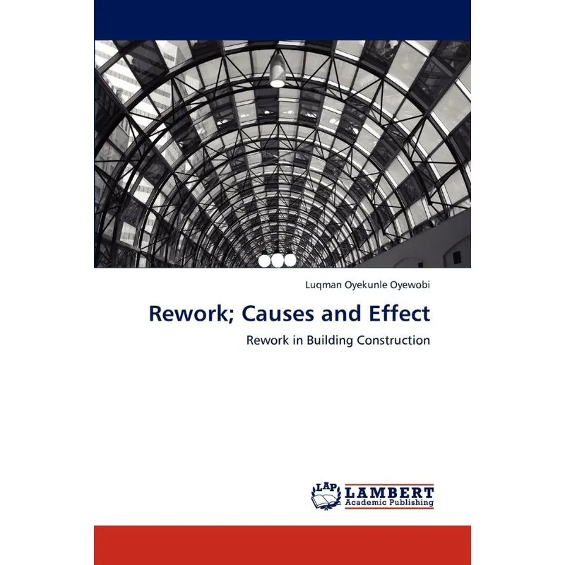 Rework, Causes And Effect