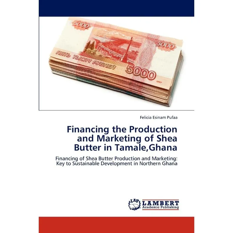 Financing the Production and Marketing of Shea Butter in Ta