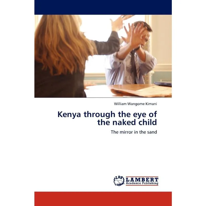 Kenya Through the Eye of the Naked Child