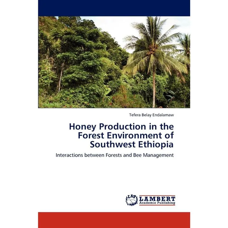 Honey Production in the Forest Environment of Southwest Eth