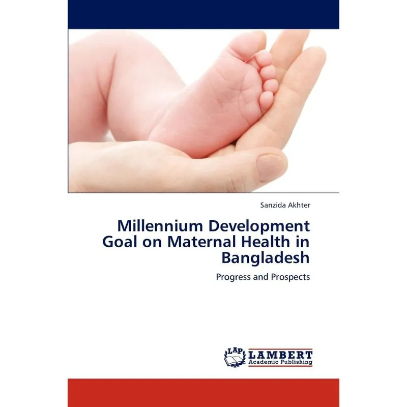 Millennium Development Goal on Maternal Health in Banglades