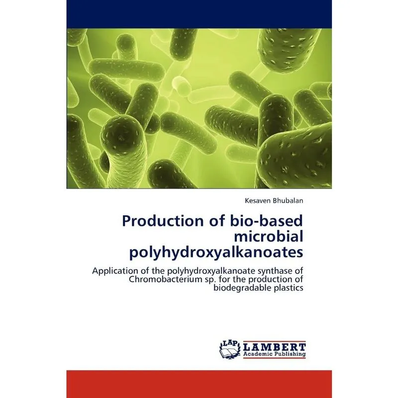 Production of Bio-Based Microbial Polyhydroxyalkanoates