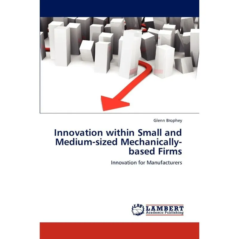 Innovation Within Small and Medium-Sized Mechanically-Based