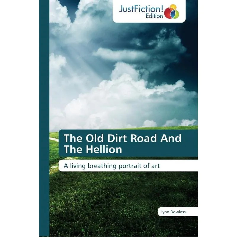 The Old Dirt Road And The Hellion