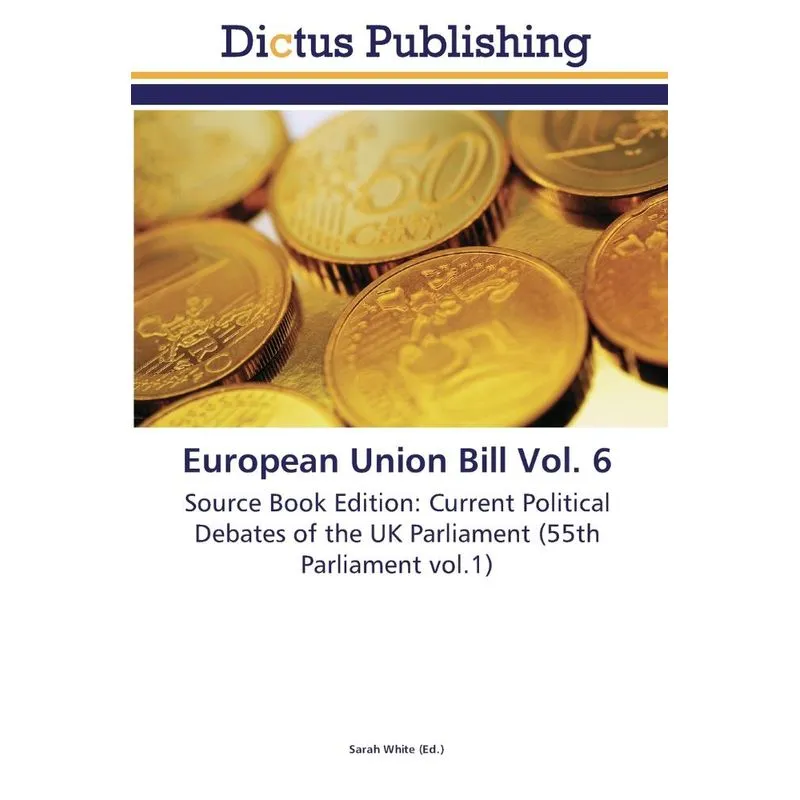 European Union Bill Vol. 6
