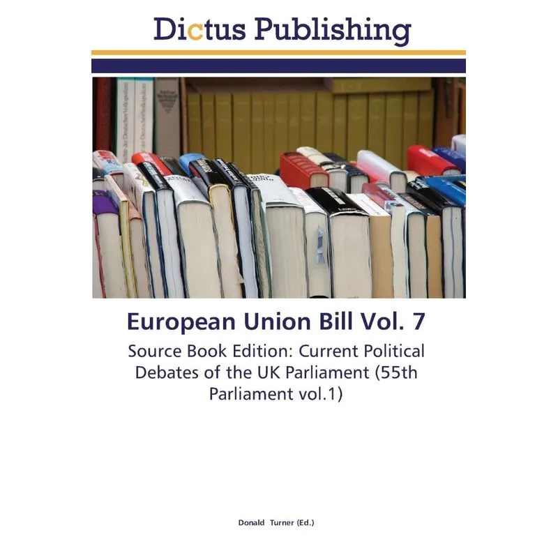 European Union Bill Vol. 7