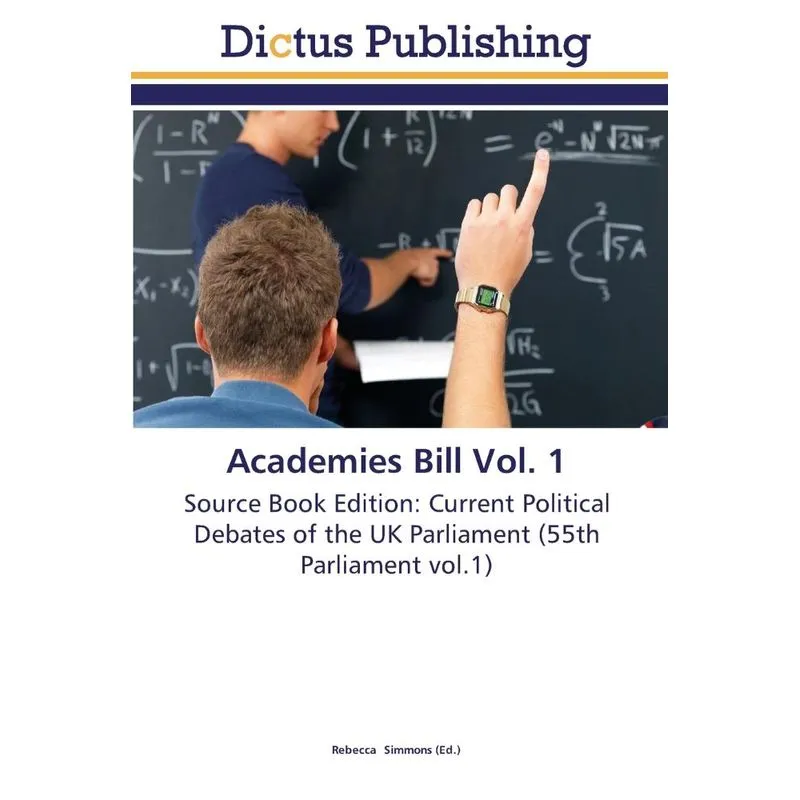 Academies Bill Vol. 1