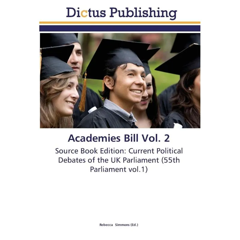 Academies Bill Vol. 2