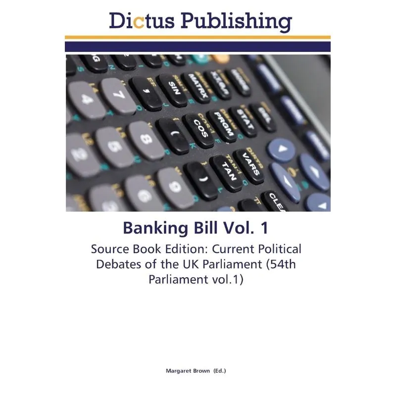 Banking Bill Vol. 1