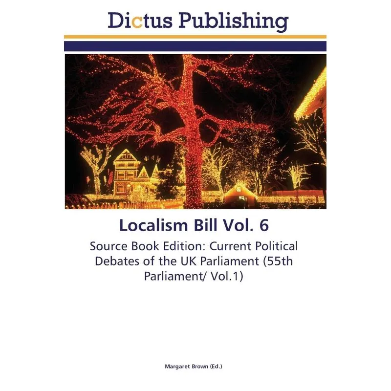 Localism Bill Vol. 6