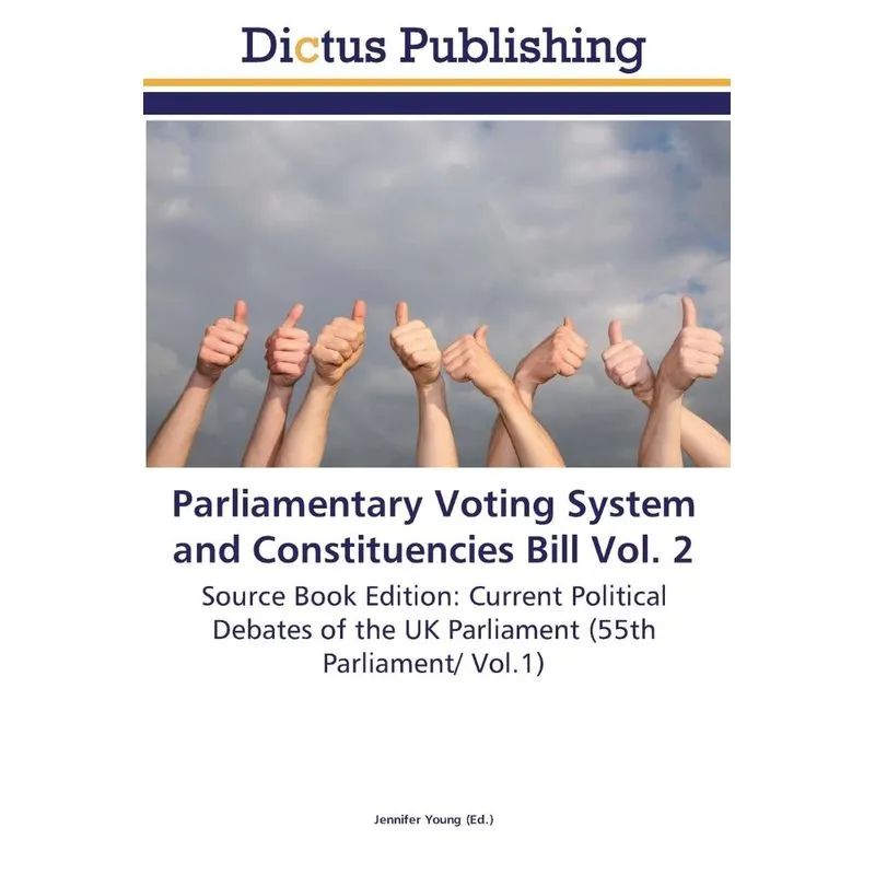 Parliamentary Voting System and Constituencies Bill Vol. 2