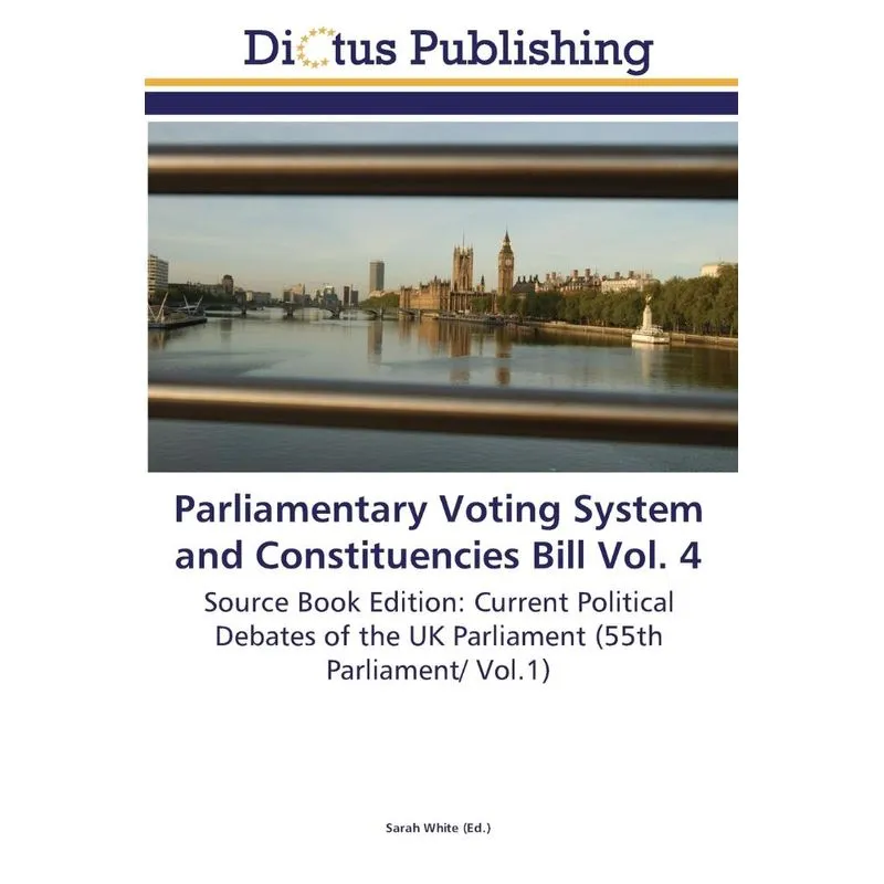 Parliamentary Voting System and Constituencies Bill Vol. 4