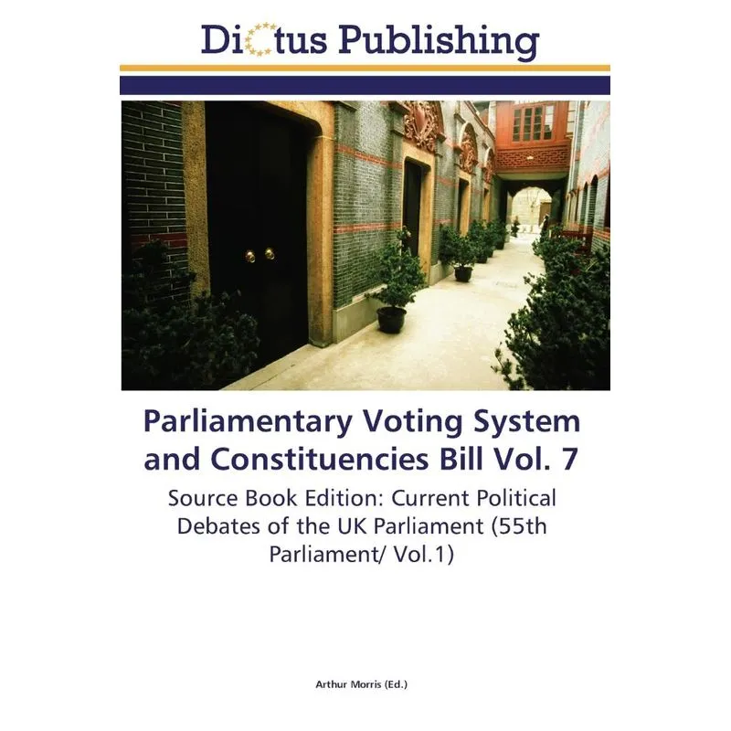 Parliamentary Voting System and Constituencies Bill Vol. 7