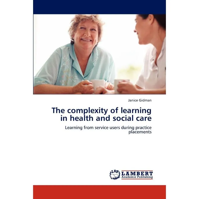 The Complexity of Learning in Health and Social Care