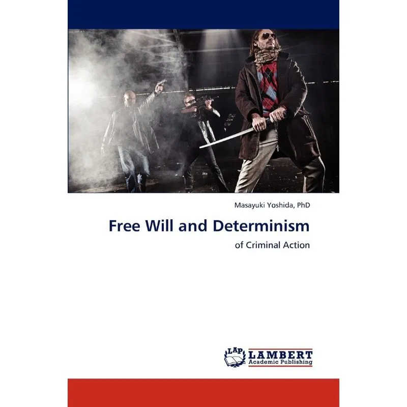 Free Will and Determinism