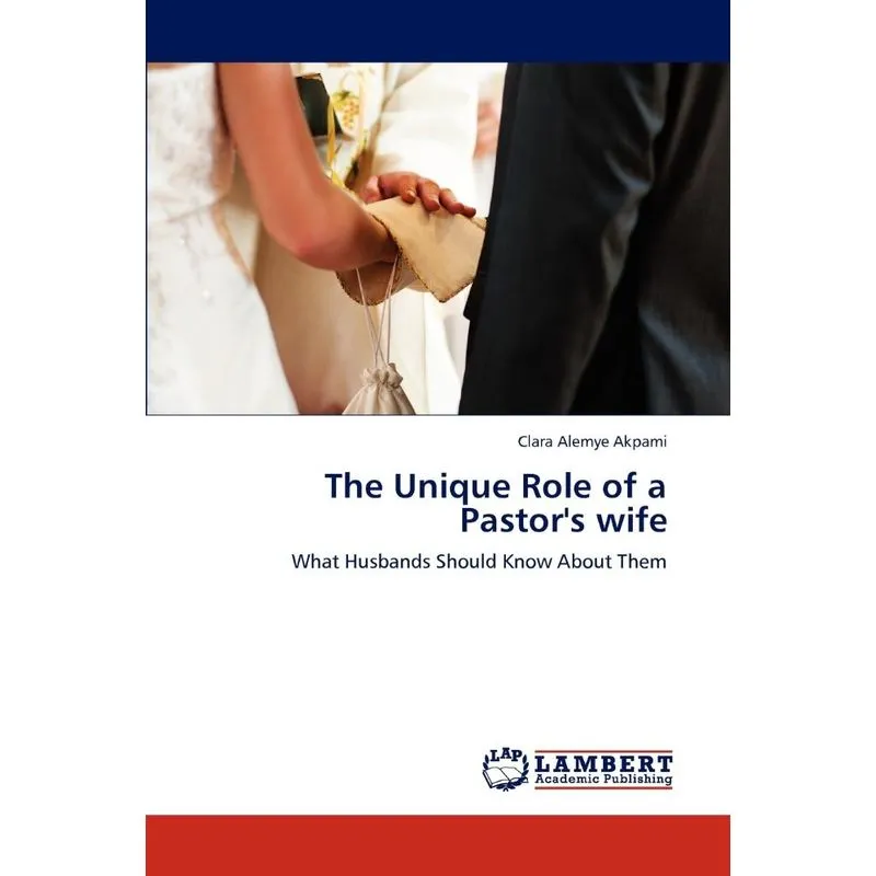 The Unique Role of a Pastors wife