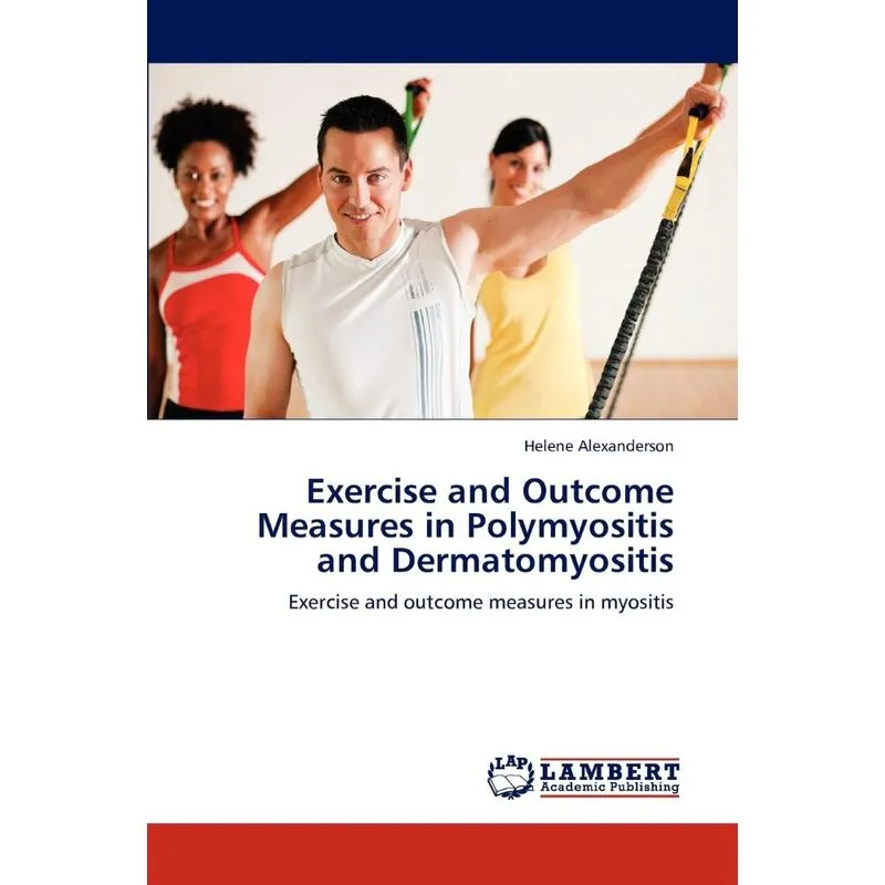 Exercise And Outcome Measures In Polymyositis And Dermatomy