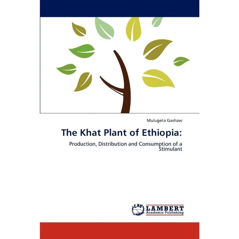 The Khat Plant of Ethiopia