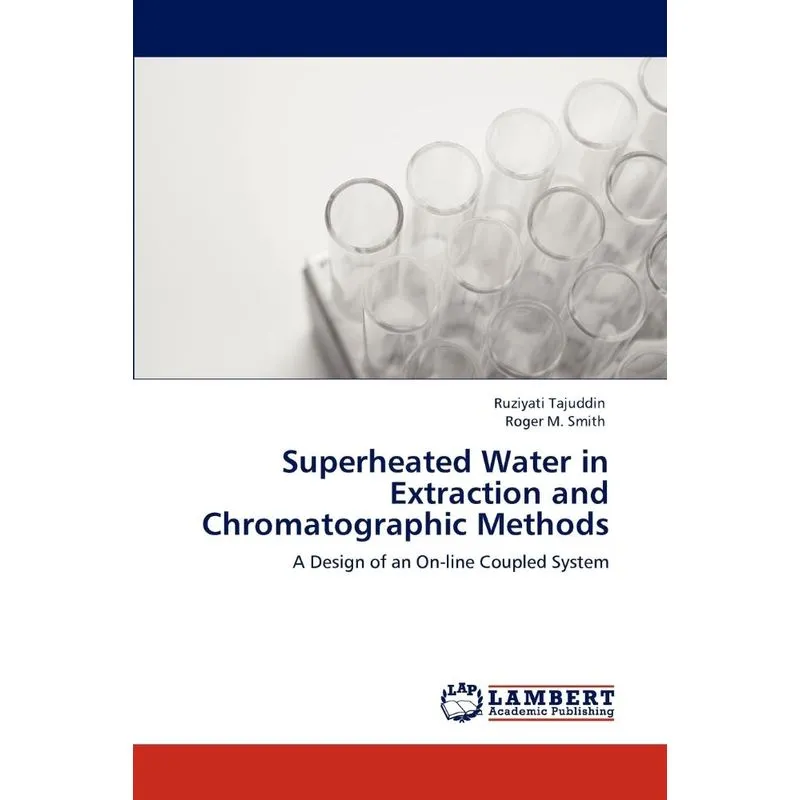 Superheated Water in Extraction and Chromatographic Methods