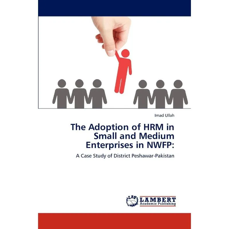 The Adoption of HRM in Small and Medium Enterprises in NWFP
