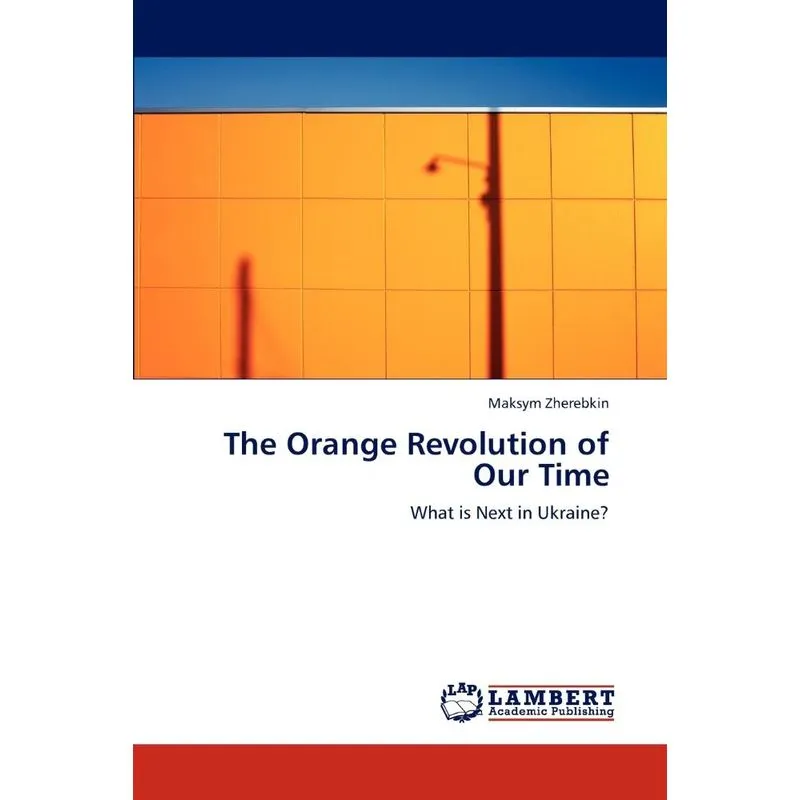 The Orange Revolution of Our Time