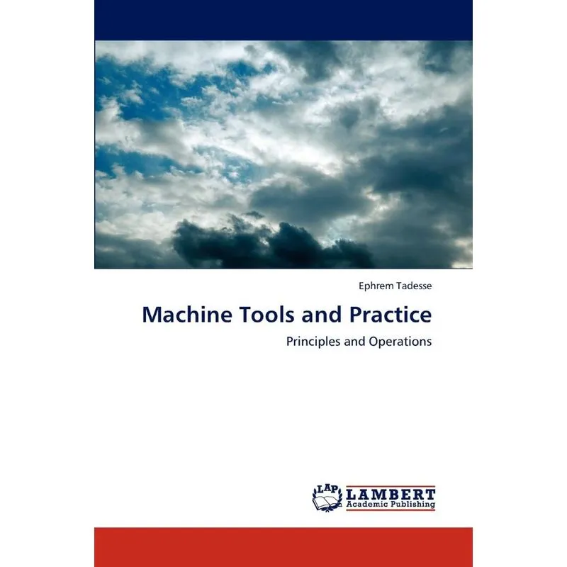 Machine Tools and Practice