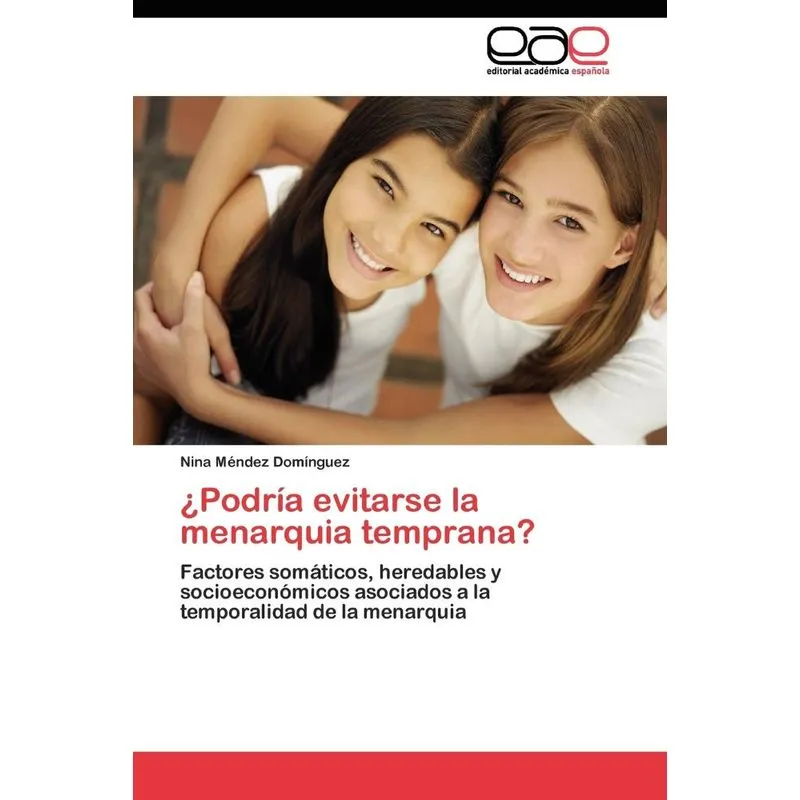 ¿podría Evitarse La Menarquia Temprana?
