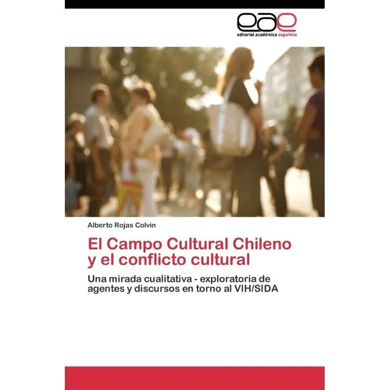 El Campo Cultural Chileno y el conflicto cultural