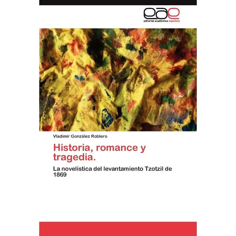 Historia, romance y tragedia.