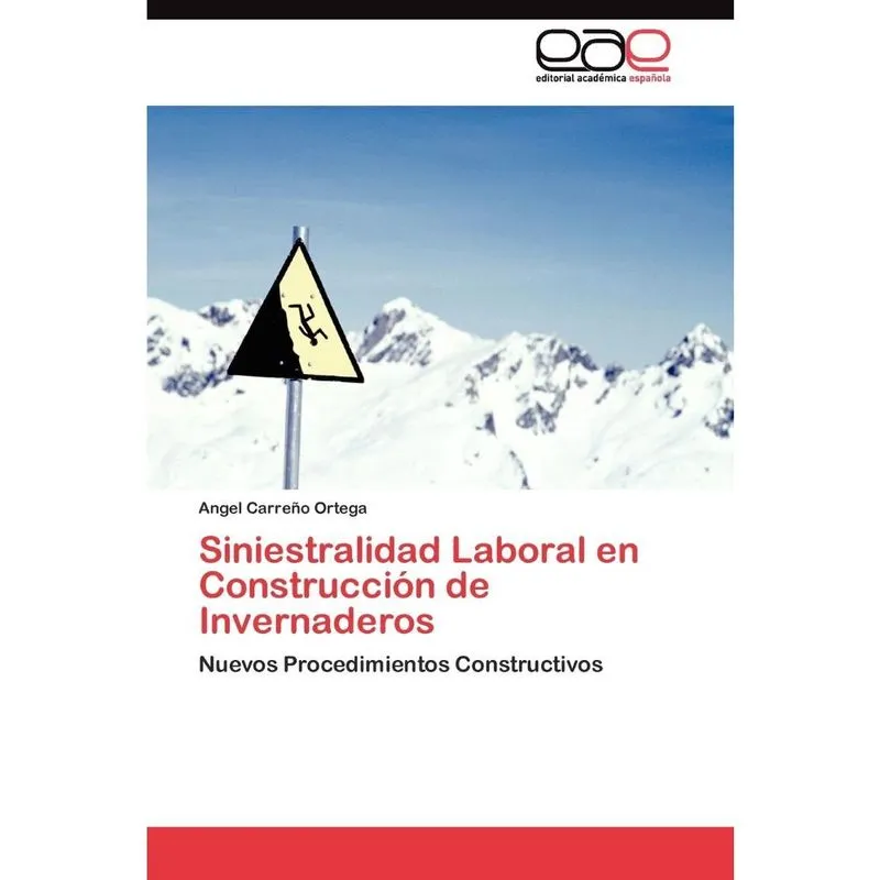 Siniestralidad Laboral en Construcción de Invernaderos