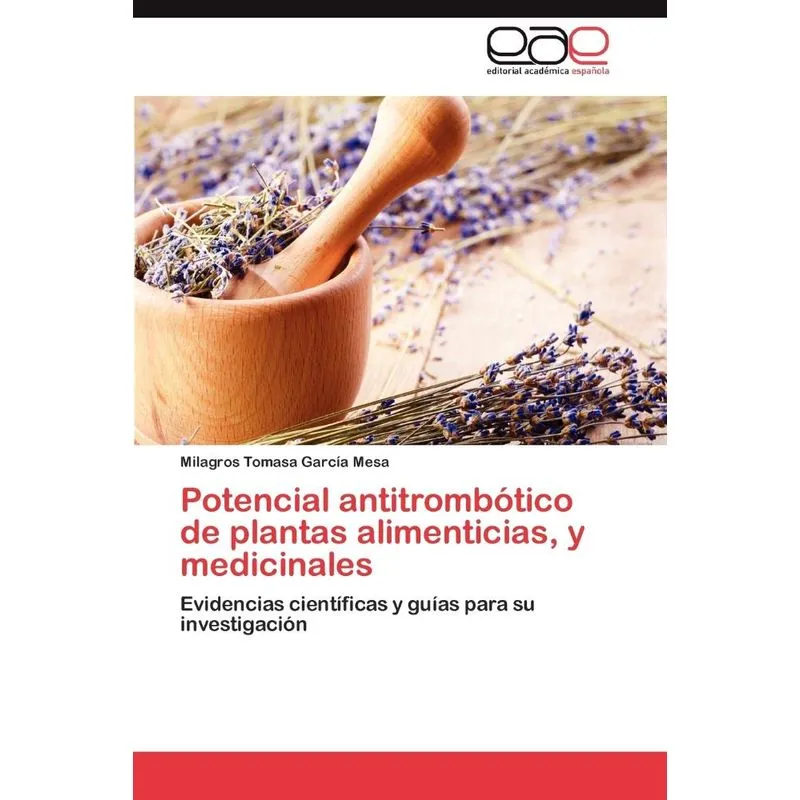 Potencial Antitrombotico de Plantas Alimenticias, y Medicin