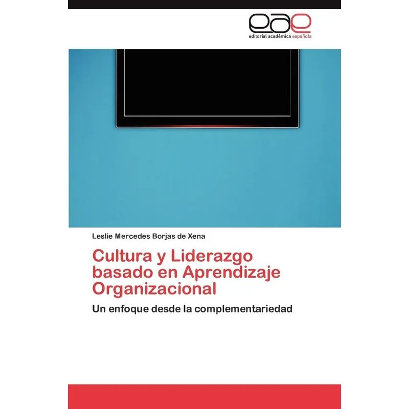 Cultura y Liderazgo basado en Aprendizaje Organizacional