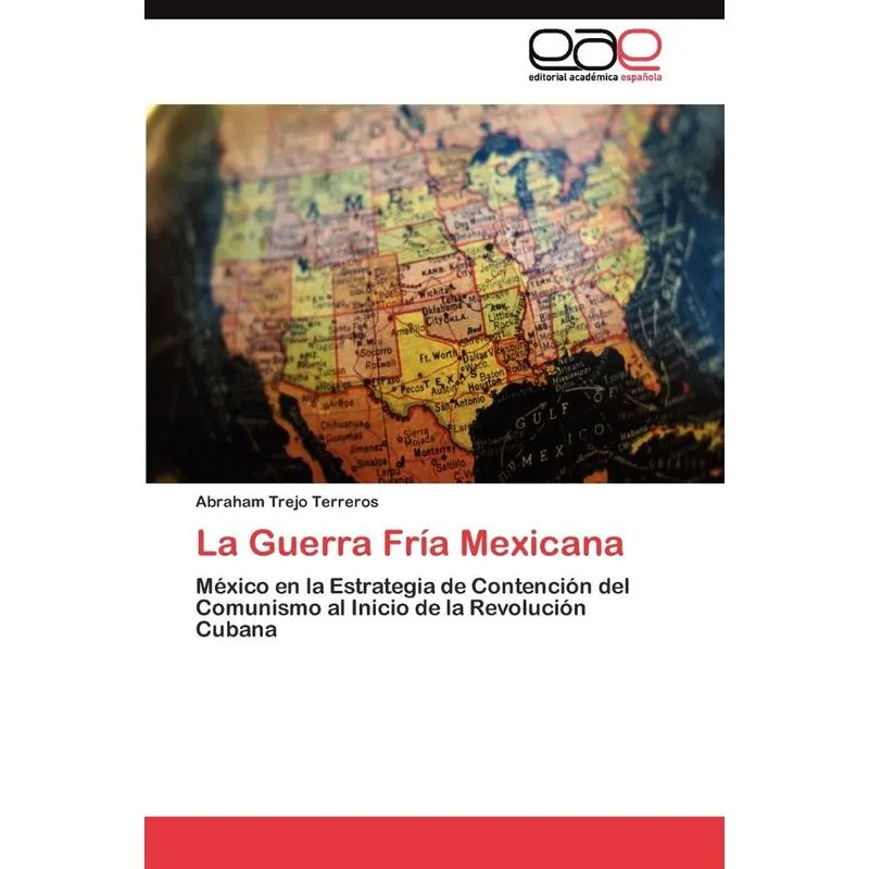 La Guerra Fría Mexicana