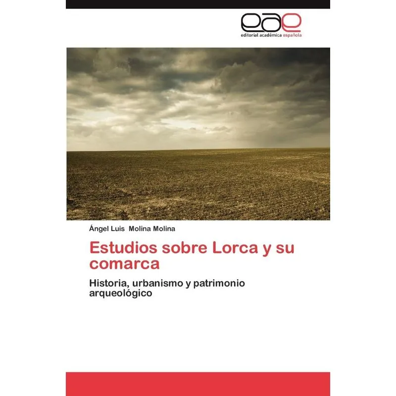Estudios Sobre Lorca Y Su Comarca