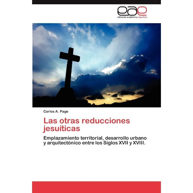 Las Otras Reducciones Jesuiticas