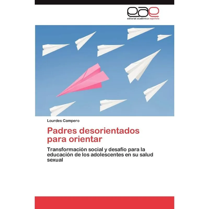 Padres desorientados para orientar