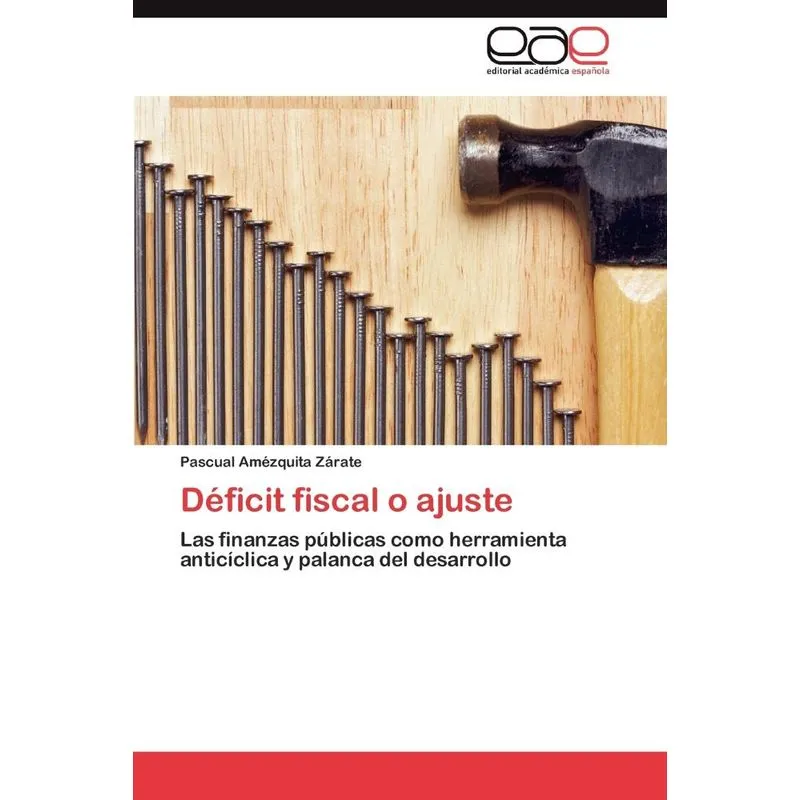 Déficit Fiscal O Ajuste