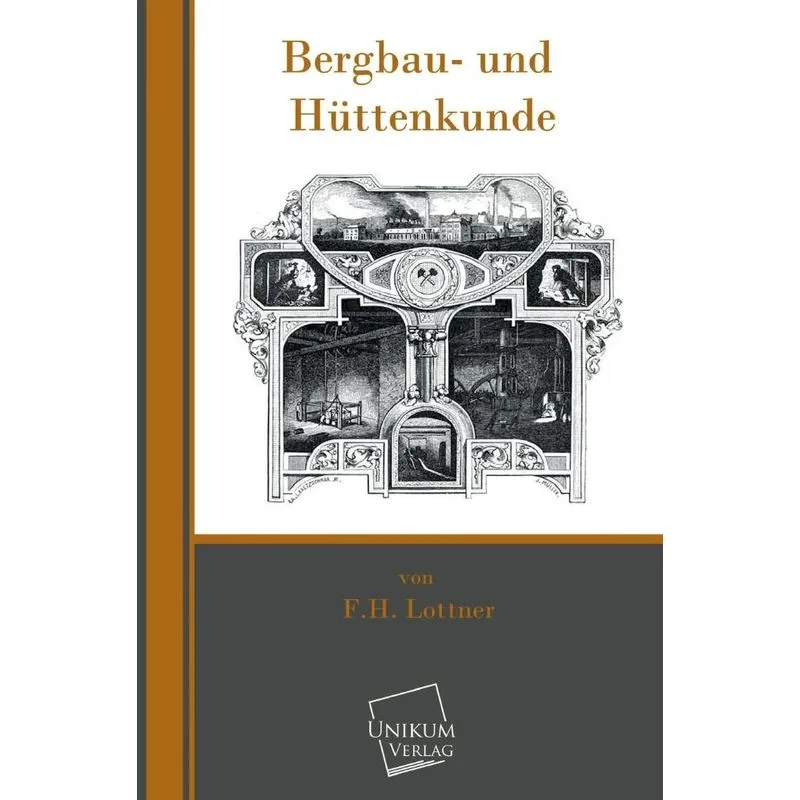 Bergbau- Und Huttenkunde