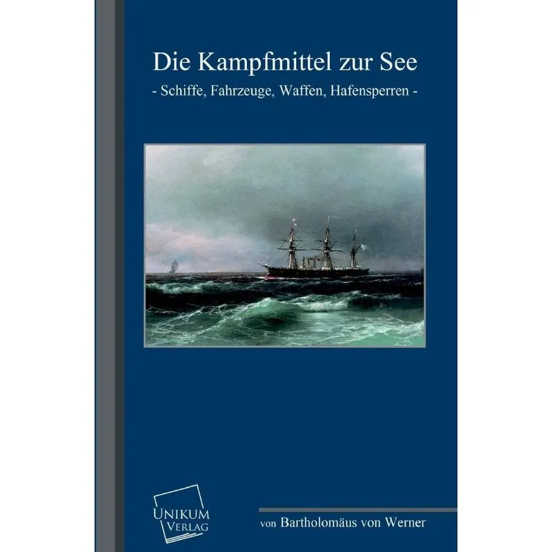 Die Kampfmittel Zur See