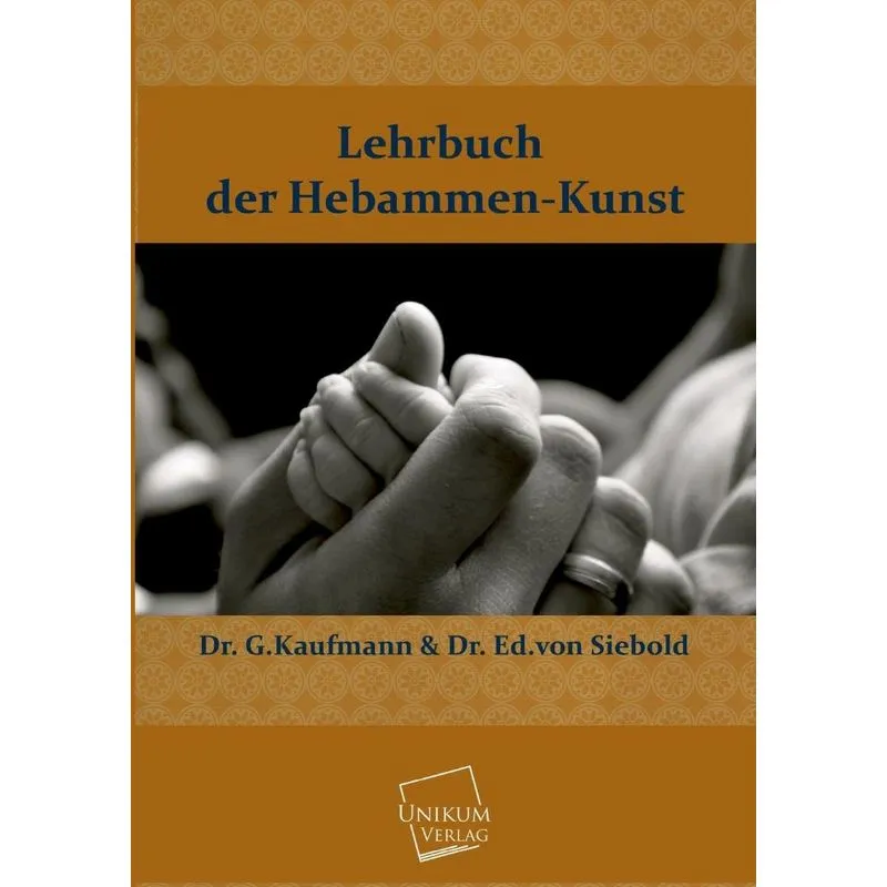 Lehrbuch Der Hebammen-Kunst