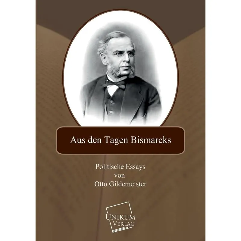 Aus Den Tagen Bismarcks