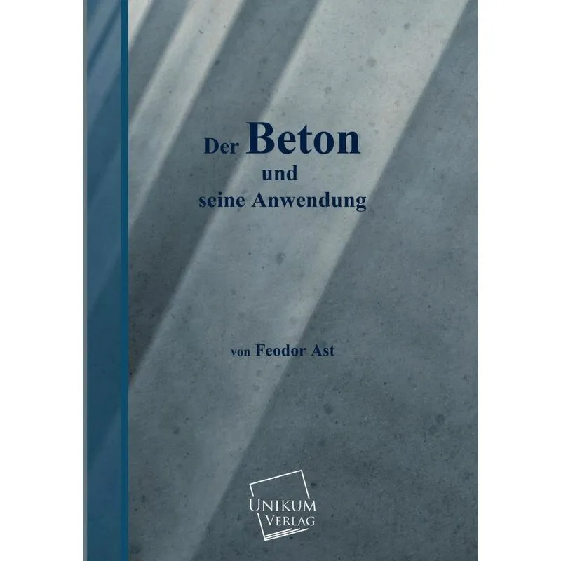 Der Beton Und Seine Anwendung